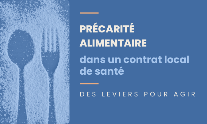 [Littérature et expérience] Précarité alimentaire dans un contrat local de santé : des leviers pour agir