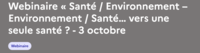 Webinaire « Santé / Environnement – Environnement / Santé… ... Image 1
