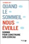 Quand le sommeil nous éveille