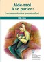 Aide-moi à te parler !