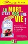 La mort, c'est pas une vie !