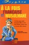 A la fois française et musulmane
