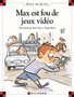 Max est fou de jeux vidéo Image 1