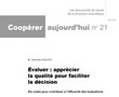 Evaluer : apprécier la qualité pour faciliter la décision. Six notes pour contribuer à l'efficacité des évaluations