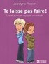 Te laisse pas faire! Les abus sexuels expliqués aux enfants