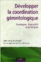 Développer la coordination gérontologique
