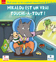 Mikalou est un vrai touche-à-tout !