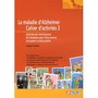 La maladie d'Alzheimer. Cahier d'activités 3
