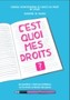 C'est quoi mes droits ? 40 questions/réponses juridiques sur les droits et devoirs des jeunes