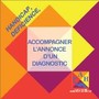 Handicap, déficience, accompagner l'annonce d'un diagnostic