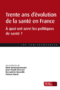 Trente ans d'évolution de la santé en France