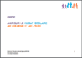 Agir sur le climat scolaire au collège et au lycée. Guide Image 1