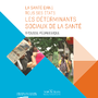 La santé dans tous ses états : les déterminants sociaux de la santé. Trousse pédagogique