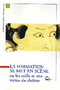 La formation se met en scène