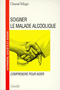 Soigner le malade alcoolique