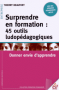Surprendre en formation : 45 outils ludopédagogiques