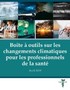 Boîte à outils sur les changements climatiques pour les professionnels de la santé