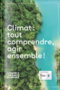 Kit Climat : tout comprendre, agir ensemble !