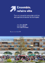 Ensemble, refaire la ville. Pour un renouvellement urbain résilient des quartiers et des territoires fragiles
