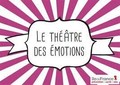 Le théâtre des émotions